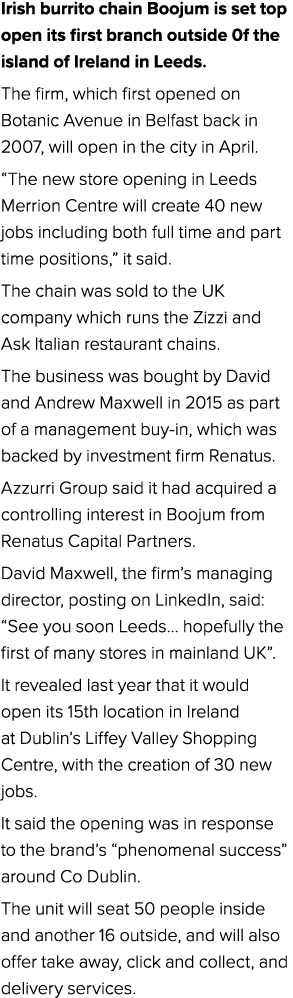 Irish burrito chain Boojum is set top open its first branch outside 0f the island of Ireland in Leeds. The firm, whic...