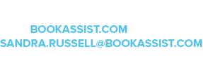 For more info: Visit bookassist.com or contact sandra.russell@bookassist.com