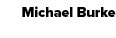 Michael Burke