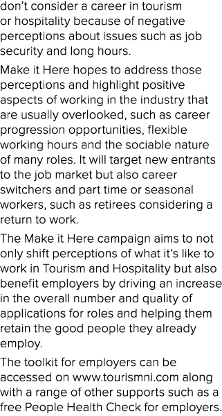 don’t consider a career in tourism or hospitality because of negative perceptions about issues such as job security a...