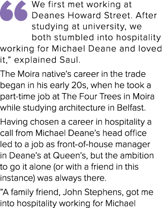 “We first met working at Deanes Howard Street. After studying at university, we both stumbled into hospitality workin...
