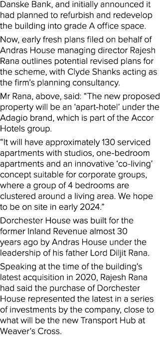 Danske Bank, and initially announced it had planned to refurbish and redevelop the building into grade A office space...