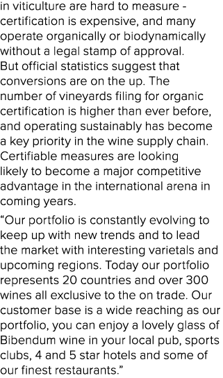 in viticulture are hard to measure certification is expensive, and many operate organically or biodynamically without...