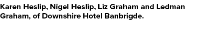 Karen Heslip, Nigel Heslip, Liz Graham and Ledman Graham, of Downshire Hotel Banbrigde.