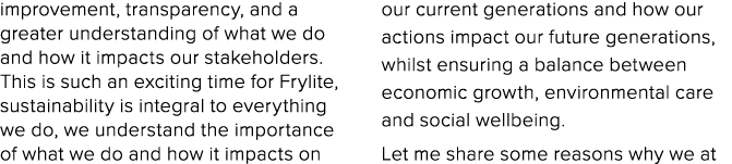 improvement, transparency, and a greater understanding of what we do and how it impacts our stakeholders. This is suc...
