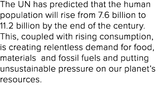 The UN has predicted that the human population will rise from 7.6 billion to 11.2 billion by the end of the century. ...
