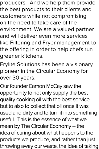 producers. And we help them provide the best products to their clients and customers while not compromising on the ne...