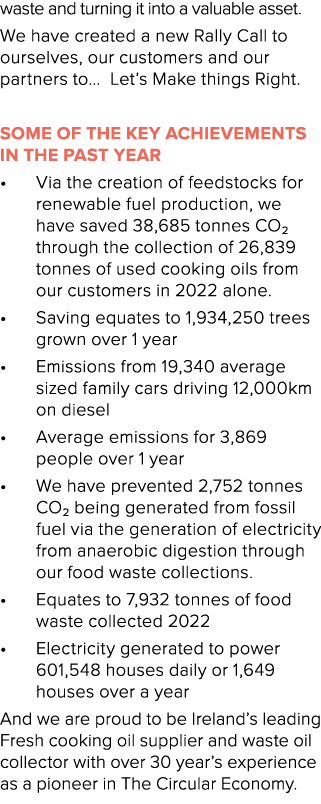 waste and turning it into a valuable asset. We have created a new Rally Call to ourselves, our customers and our part...