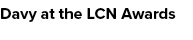 Davy at the LCN Awards