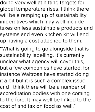doing very well at hitting targets for global temperature rises, I think there will be a ramping up of sustainability...