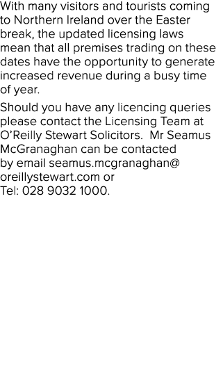 With many visitors and tourists coming to Northern Ireland over the Easter break, the updated licensing laws mean tha...