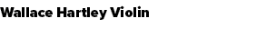 Wallace Hartley Violin