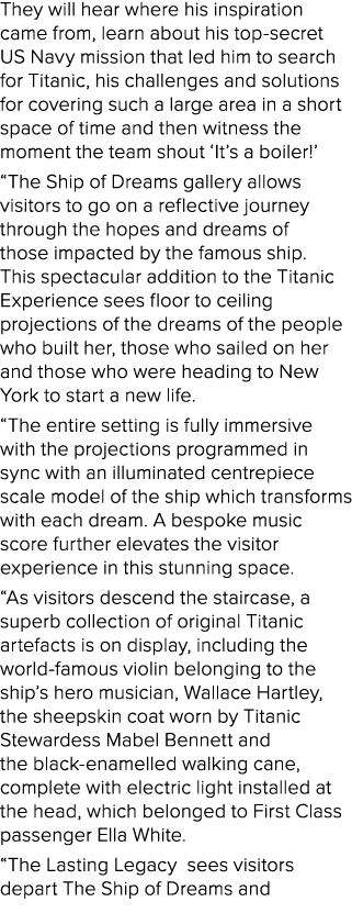 They will hear where his inspiration came from, learn about his top secret US Navy mission that led him to search for...