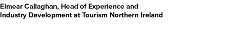 Eimear Callaghan, Head of Experience and Industry Development at Tourism Northern Ireland