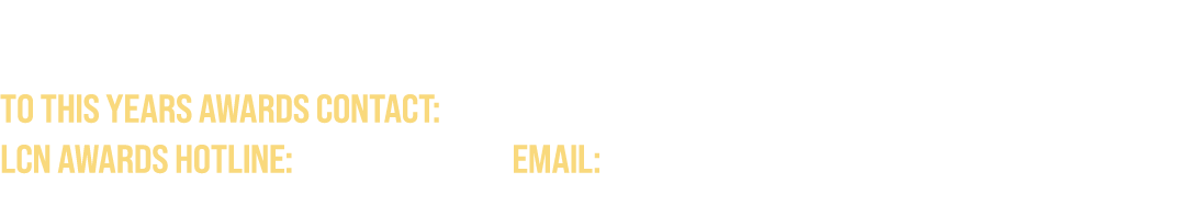 To book a table to this years awards contact: Sharon Bright, LCN Awards HOTLINE: 028 9045 7457 EMAIL: sharon.bright@p...