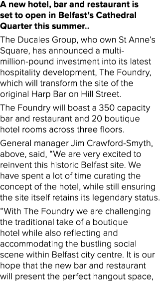 A new hotel, bar and restaurant is set to open in Belfast’s Cathedral Quarter this summer.. The Ducales Group, who ow...