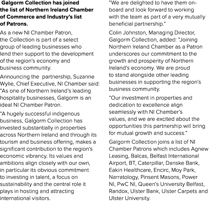  Galgorm Collection has joined the list of Northern Ireland Chamber of Commerce and Industry’s list of Patrons. As a ...