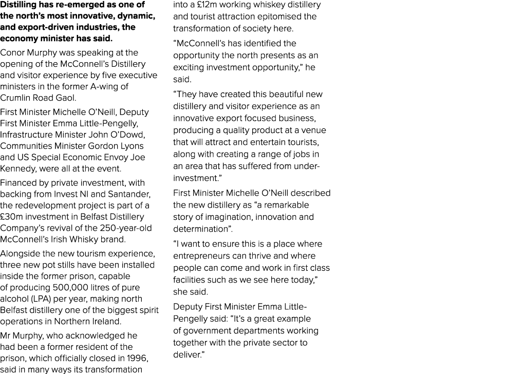 Distilling has re-emerged as one of the north’s most innovative, dynamic, and export-driven industries, the economy m...
