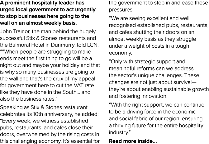 A prominent hospitality leader has urged local government to act urgently to stop businesses here going to the wall o...