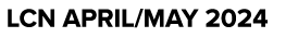 LCN APRIL/MAY 2024