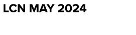 LCN may 2024 