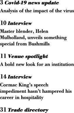 3 Covid-19 news update Analysis of the impact of the virus 10 Interview Master blender, Helen Mulholland, unveils som   