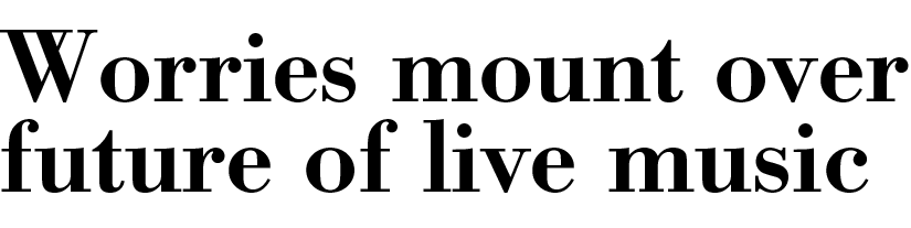 Worries mount over future of live music 