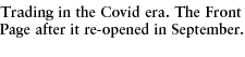 Trading in the Covid era  The Front Page after it re-opened in September  