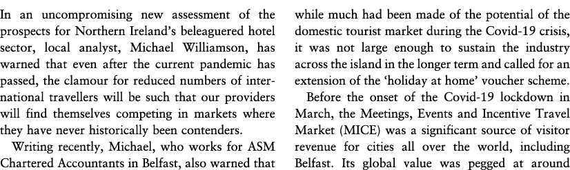 In an uncompromising new assessment of the prospects for Northern Ireland s beleaguered hotel sector, local analyst,    