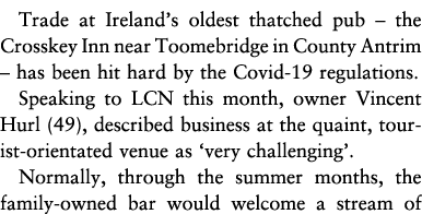 Trade at Ireland s oldest thatched pub   the Crosskey Inn near Toomebridge in County Antrim   has been hit hard by th   