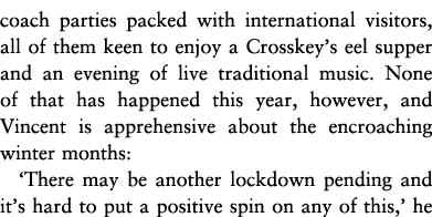 coach parties packed with international visitors, all of them keen to enjoy a Crosskey s eel supper and an evening of   