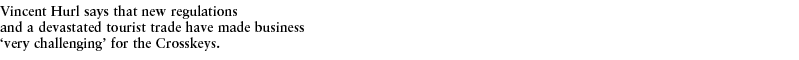 Vincent Hurl says that new regulations and a devastated tourist trade have made business  very challenging  for the C   
