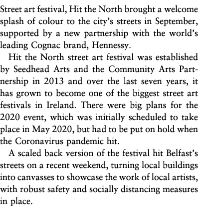 Street art festival, Hit the North brought a welcome splash of colour to the city s streets in September, supported b   