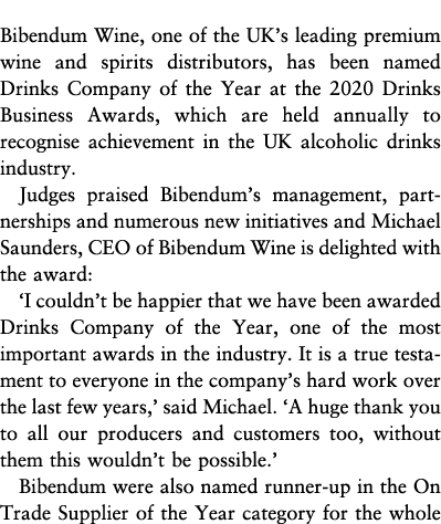  Bibendum Wine, one of the UK s leading premium wine and spirits distributors, has been named Drinks Company of the Y   