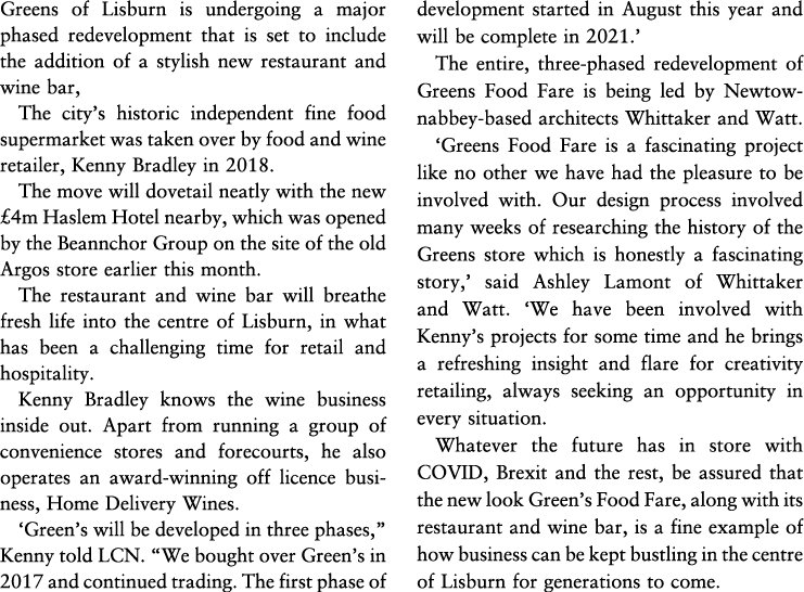 Greens of Lisburn is undergoing a major phased redevelopment that is set to include the addition of a stylish new res   