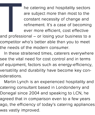  The catering and hospitality sectors are subject more than most to the constant necessity of change and refinement     