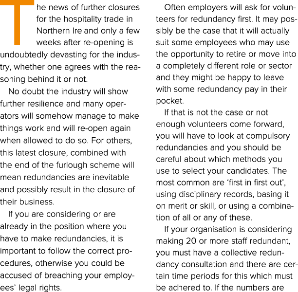 The news of further closures for the hospitality trade in Northern Ireland only a few weeks after re-opening is undou   