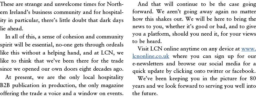 These are strange and unwelcome times for Northern Ireland s business community and for hospitality in particular, th   