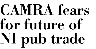 CAMRA fears for future of NI pub trade