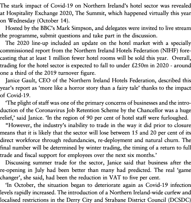 The stark impact of Covid-19 on Northern Ireland s hotel sector was revealed at Hospitality Exchange 2020, The Summit   