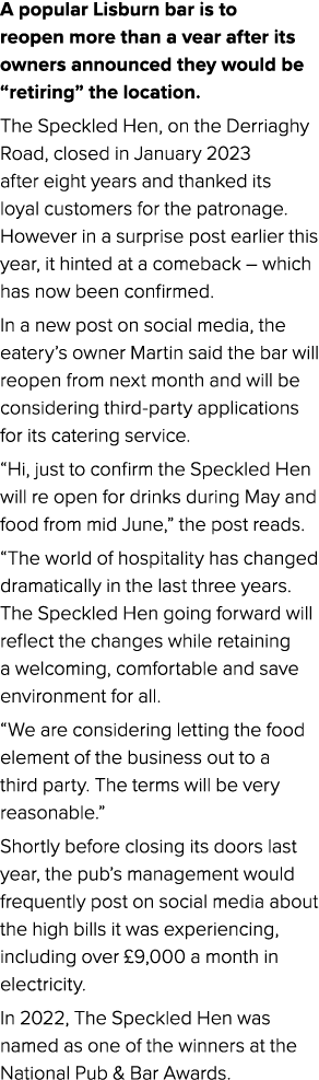 A popular Lisburn bar is to reopen more than a vear after its owners announced they would be “retiring” the location....