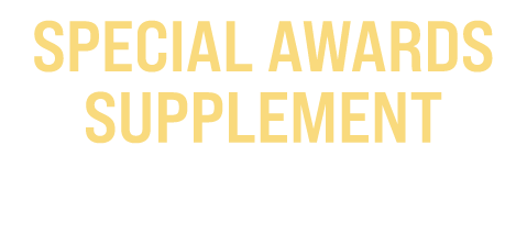 SPECIAL AWARDS SUPPLEMENT INSIDE THIS ISSUE
