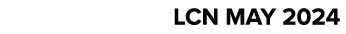 LCN may 2024