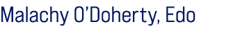 Malachy O’Doherty, Edo
