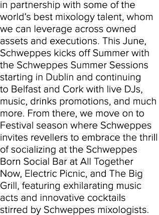 in partnership with some of the world’s best mixology talent, whom we can leverage across owned assets and executions...