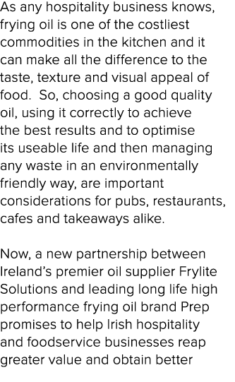 As any hospitality business knows, frying oil is one of the costliest commodities in the kitchen and it can make all ...