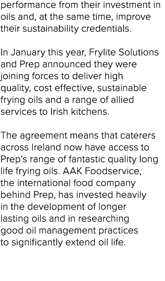 performance from their investment in oils and, at the same time, improve their sustainability credentials. In January...