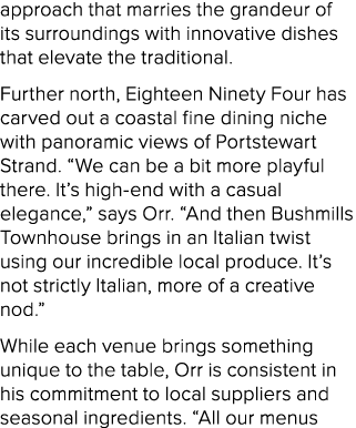 approach that marries the grandeur of its surroundings with innovative dishes that elevate the traditional. Further n...