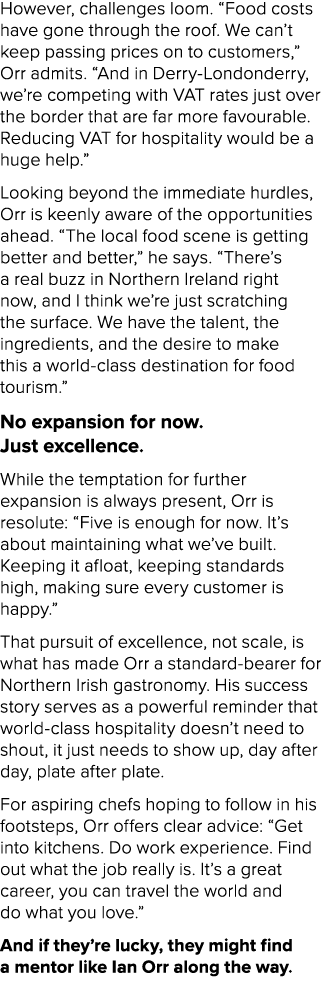 However, challenges loom. “Food costs have gone through the roof. We can’t keep passing prices on to customers,” Orr ...