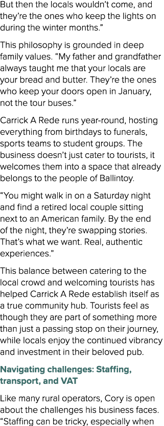 But then the locals wouldn’t come, and they’re the ones who keep the lights on during the winter months.” This philos...